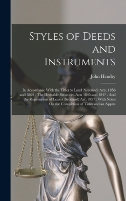 Styles of Deeds and Instruments - John Hendry