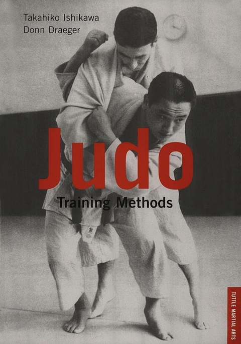 Judo Training Methods - Takahiko Ishikawa, Donn F. Draeger
