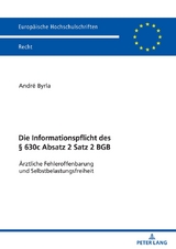 Die Informationspflicht des &sect; 630c Absatz 2 Satz 2 BGB - Andr&eacute; Byrla