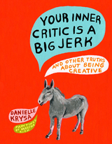 Your Inner Critic Is a Big Jerk -  Anne M. Zeman