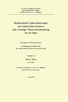 Morphologische Sp&auml;tver&auml;nderungen und nephrotisches Syndrom nach einseitiger Nierenvenendrosselung bei der Ratte - Martin Mann