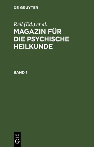 Magazin für die psychische Heilkunde / Magazin für die psychische Heilkunde. Band 1