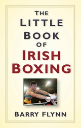 The Little Book of Irish Boxing - Barry Flynn
