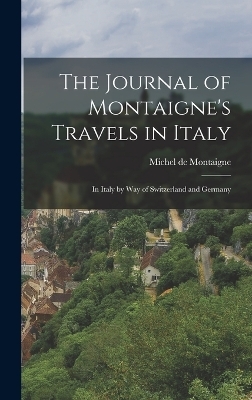 The Journal of Montaigne's Travels in Italy
