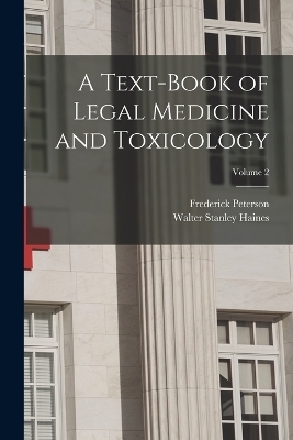 A Text-Book of Legal Medicine and Toxicology; Volume 2