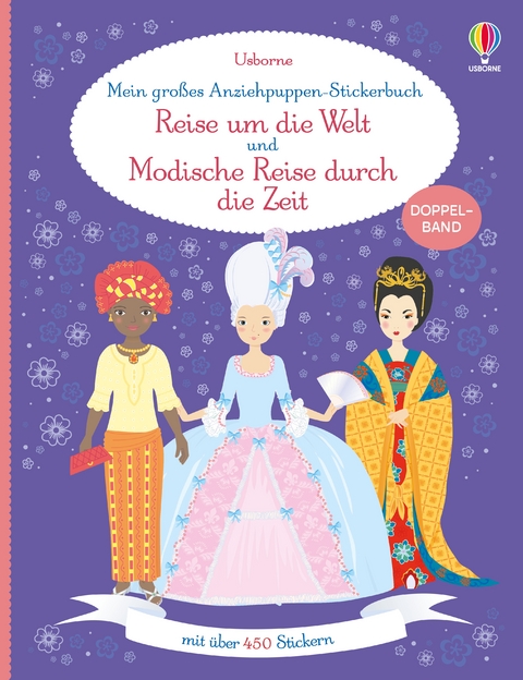 Mein gro&szlig;es Anziehpuppen-Stickerbuch: Reise um die Welt und Modische Reise durch die Zeit - Emily Bone, Louie Stowell, Lucy Bowman