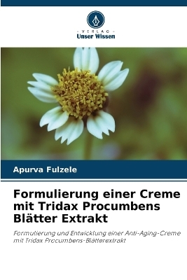 Formulierung einer Creme mit Tridax Procumbens Blätter Extrakt