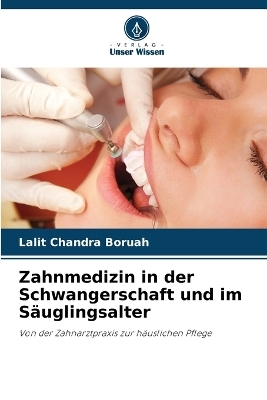 Zahnmedizin in der Schwangerschaft und im Säuglingsalter