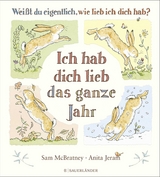 Wei&szlig;t du eigentlich, wie lieb ich dich hab? Ich hab dich lieb das ganze Jahr - Sam McBratney
