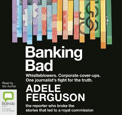 Banking Bad - Adele Ferguson