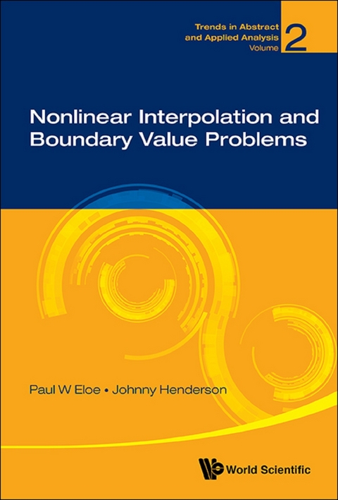 NONLINEAR INTERPOLATION AND BOUNDARY VALUE PROBLEMS - Paul W Eloe, Johnny L Henderson