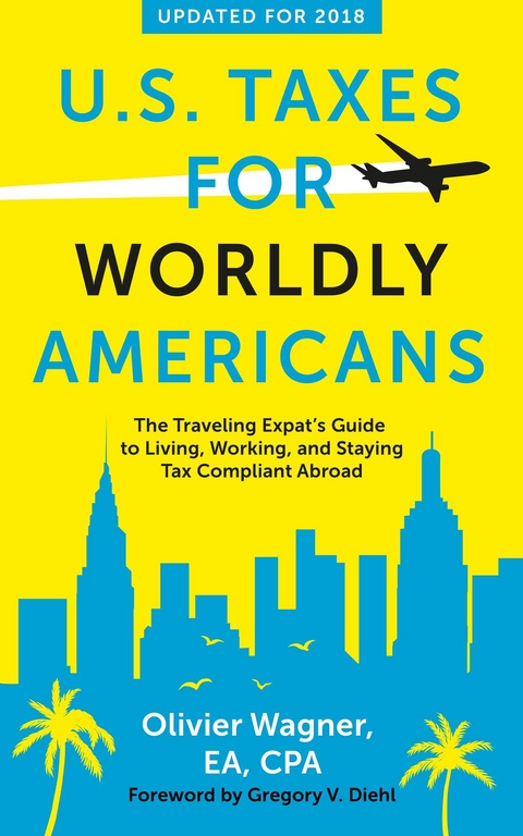 U.S. Taxes for Worldly Americans - Olivier Wagner