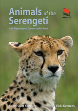 Animals of the Serengeti -  Adam Scott Kennedy,  Vicki Kennedy