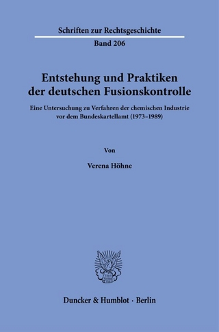 Entstehung und Praktiken der deutschen Fusionskontrolle.