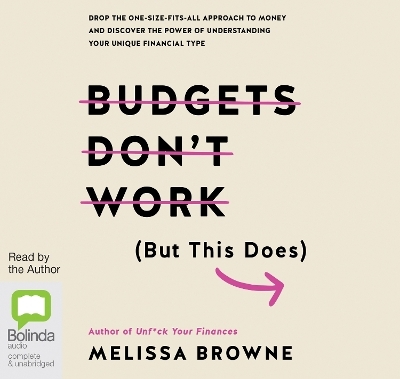 Budgets Don't Work (But This Does) - Melissa Browne