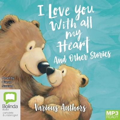 I Love You With All My Heart and Other Stories - Various authors