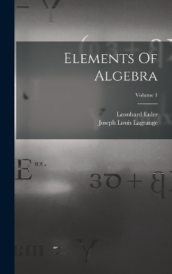 Elements Of Algebra; Volume 1