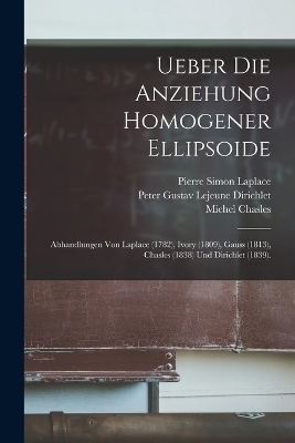 Ueber Die Anziehung Homogener Ellipsoide