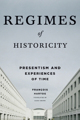Regimes of Historicity - Fran&ccedil;ois Hartog