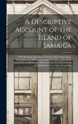 A Descriptive Account of the Island of Jamaica -  Anonymous