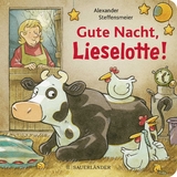 Gute Nacht, Lieselotte! - Alexander Steffensmeier