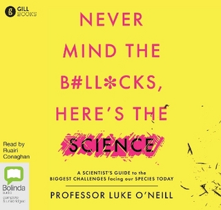 Never Mind the B#ll*cks, Here's the Science