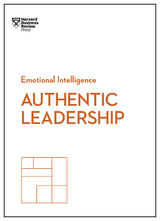 Authentic Leadership (HBR Emotional Intelligence Series) - Harvard Business Review, Bill George, Herminia Ibarra, Rob Goffee, Gareth Jones