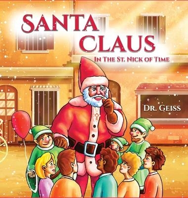 Santa Claus...In the St. Nick of Time - Dr David Geiss