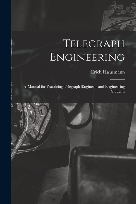Telegraph Engineering - Erich Hausmann