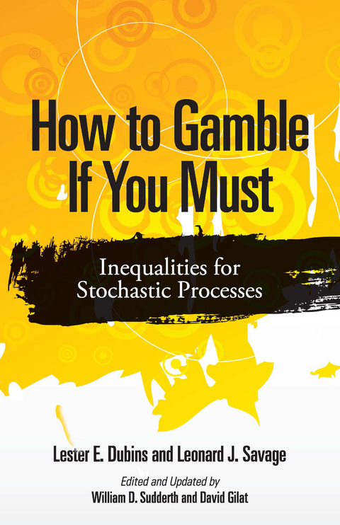 How to Gamble If You Must - Lester E. Dubins, Leonard J. Savage
