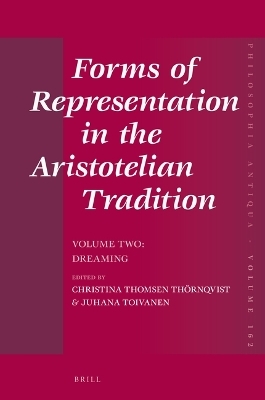 Forms of Representation in the Aristotelian Tradition. Volume Two: Dreaming