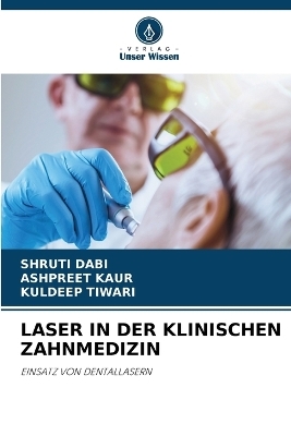 Laser in Der Klinischen Zahnmedizin