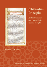 Sibawayhi's Principles -  Michael G. Carter