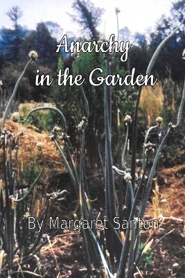 Anarchy in the Garden - Margaret Santon