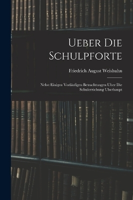 Ueber die Schulpforte