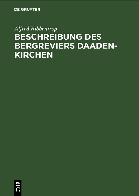 Beschreibung des Bergreviers Daaden-Kirchen - Alfred Ribbentrop