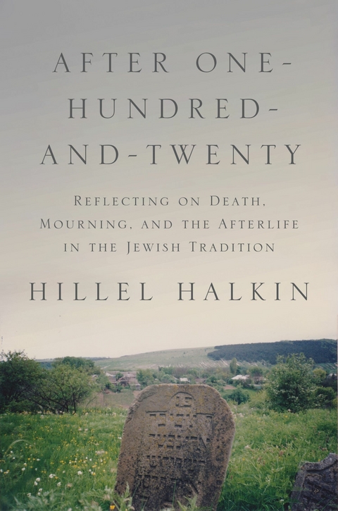 After One-Hundred-and-Twenty - Hillel Halkin