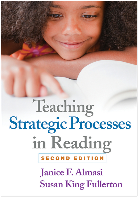 Teaching Strategic Processes in Reading, Second Edition - Janice F. Almasi, Susan King Fullerton