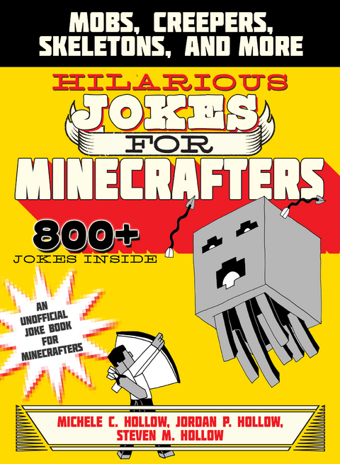 Hilarious Jokes for Minecrafters -  Jordon P. Hollow,  Michele C. Hollow,  Steven M. Hollow