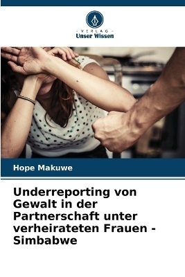 Underreporting von Gewalt in der Partnerschaft unter verheirateten Frauen - Simbabwe