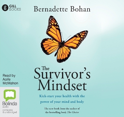 The Survivor's Mindset - Bernadette Bohan