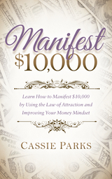 Manifest $10,000 -  Cassie Parks