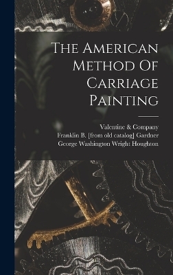 The American Method Of Carriage Painting