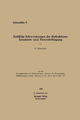 Zeitliche Schwankungen der Refraktionskonstante und Fernrohrbiegung - Felix Schmeidler