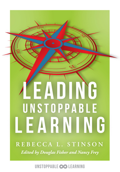 Leading Unstoppable Learning -  Rebecca L. Stinson