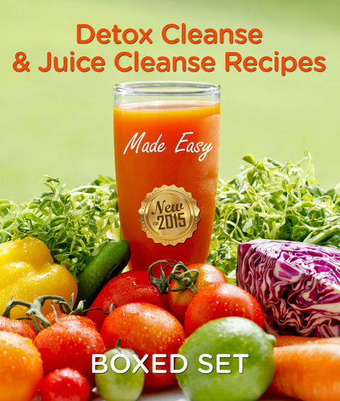 Detox Cleanse & Juice Cleanse Recipes Made Easy: Smoothies and Juicing Recipes - Speedy Publishing