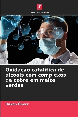 Oxidação catalítica de álcoois com complexos de cobre em meios verdes