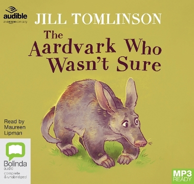 The Aardvark Who Wasn't Sure - Jill Tomlinson