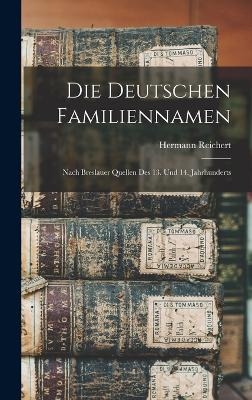 Die Deutschen Familiennamen - Hermann Reichert
