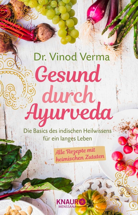 Gesund durch Ayurveda - Dr. Vinod Verma